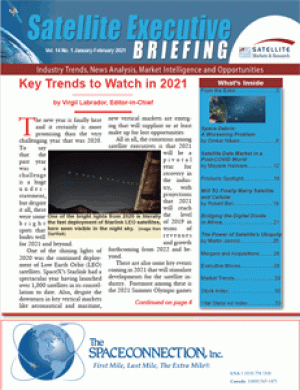 The January-February 2021 issue of  the Satellite Executive Briefing magazine